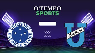 CRUZEIRO x UNIVERSIDAD CATÓLICA - Veja AO VIVO a transmissão da partida