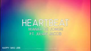 Mawar De Jongh ft  Julian Jacob - Heartbeat Lirik