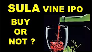 Sula vineyard IPO buy 0r sell information || indian liquor industry