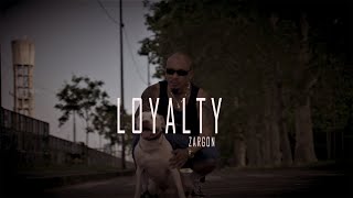 Zargon - Loyalty (Official Music Video)