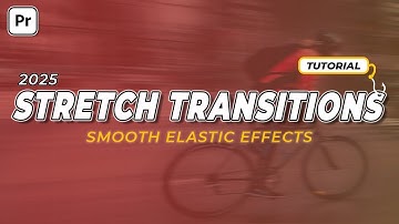 How to Create a Smooth Stretch Transition in Premiere Pro 2025 Tutorial