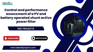 Control And Performance Assessment Of A Pv And Battery-Operated Shunt Active Power Filter