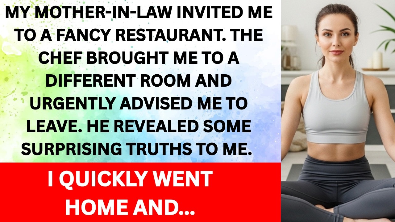 My MIL invited me to a fancy restaurant. The chef led me to a separate room and said ,Leave quickly!