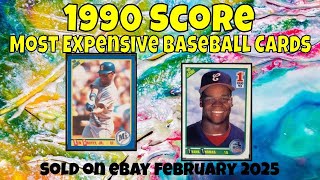 1990 Score Most Expensive eBay Sales Baseball Cards - February 2025