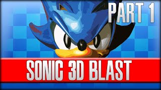 Sonic 3D (Blast) - Part 1 - ADVANCE GRAPHICS!