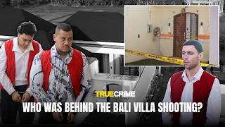 Who was behind the Bali villa shooting?