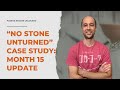 The “No Stone Unturned” Case Study: Month 15 Update