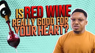 Uncovering The Shocking Truth About Red Wine - What Your Doctor Reveals