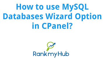 How to use MySQL Database Wizard in CPanel