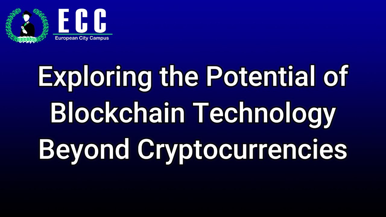 Exploring the Potential of Blockchain Technology Beyond Cryptocurrencies