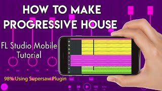 How To Make Progressive House - FL Studio Mobile Tutorial + flm screenshot 5