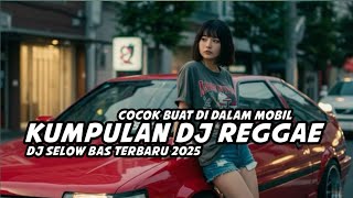 Dj Reggae Selow Dj Cdanuran Viral Toktod 2025