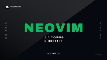 CodeLabsPro | Neovim | Kickstart | Lua Config
