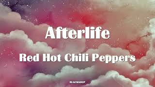 Red Hot Chili Peppers - Afterlife Lyrics