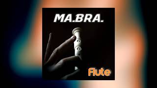 MA.BRA. - flute 2K24 (Ma.Bra. Mix) 138 Bpm
