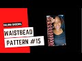 Waistbead pattern #15 tutorial by Valora Rauchel~~ recorded 3/29/2022