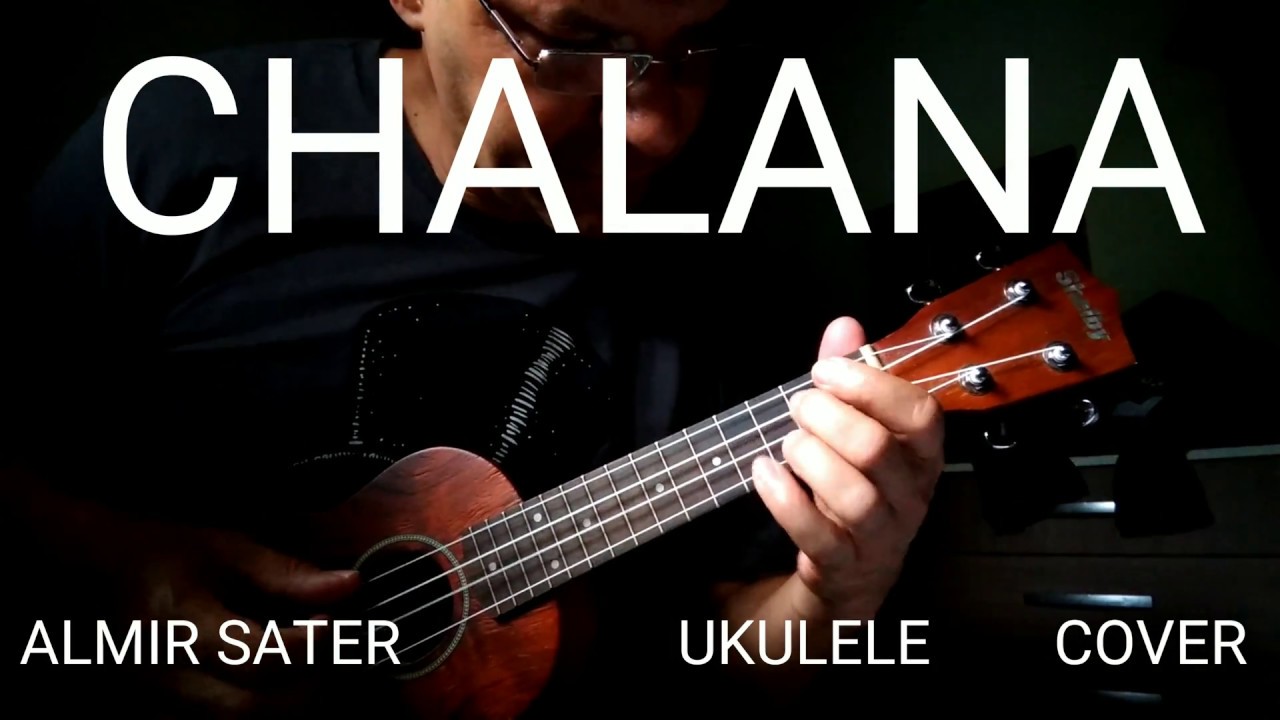CHALANA ALMIR SATER UKULELE COVER YouTube