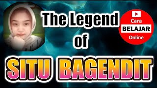 The Legend of Situ Bagendit
