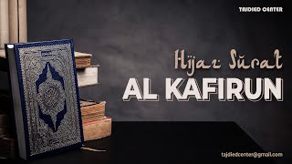 HIJAZ SURAT AL KAFIRUN