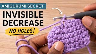 The Easiest INVISIBLE DECREASE (sc2tog) Tutorial for Amigurumi (Step-by-Step)