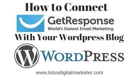 How to Connect Get Response to Your WordPress Blog