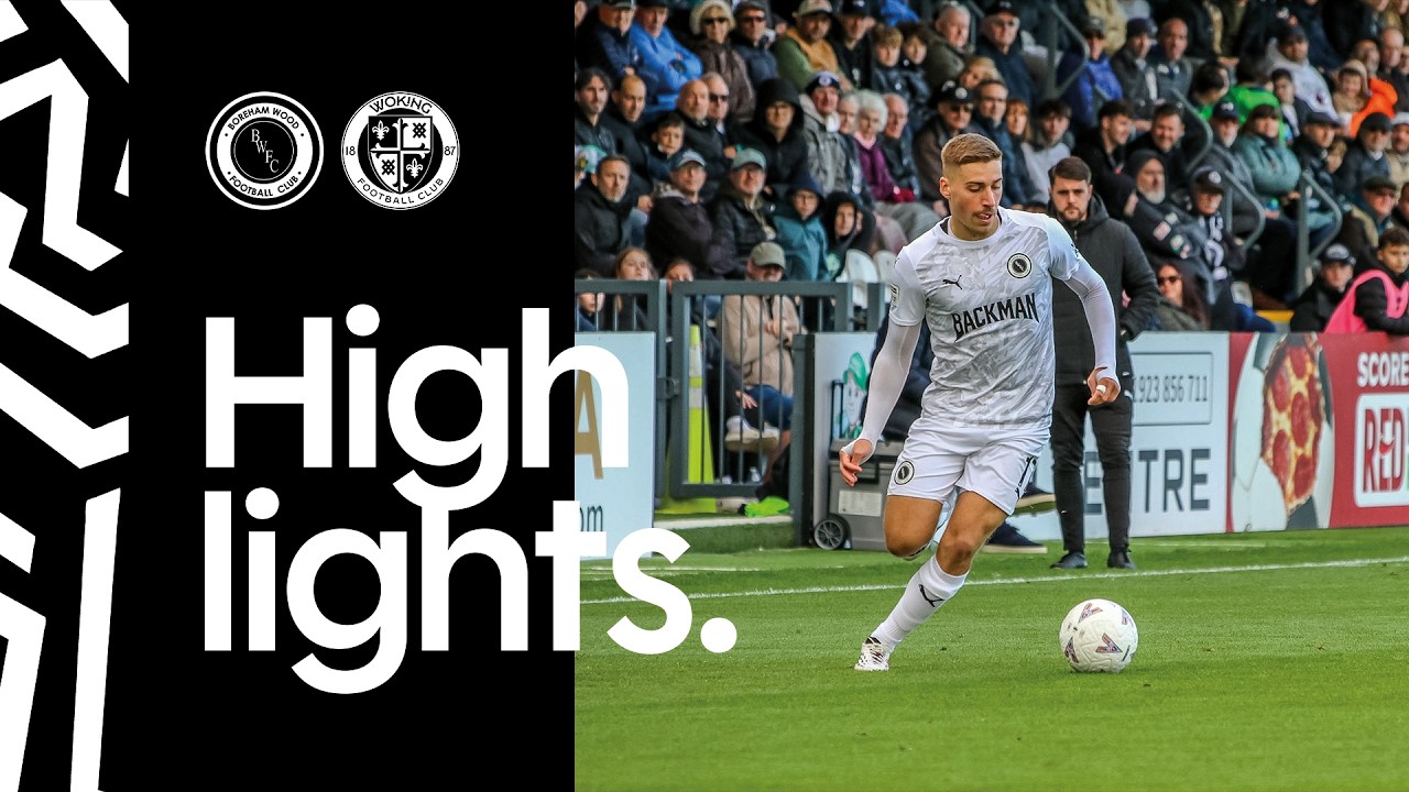 HIGHLIGHTS | Boreham Wood v Woking Highlights (H) | 17th October 2026