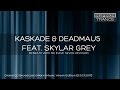 Kaskade X Deadmau5 feat. Skylar Grey - Beneath With Me (Dave Neven Rework)