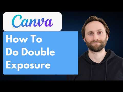 How to do Double Exposure in Canva [Full Guide 2026]