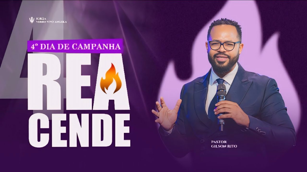 4º Dia – Campanha REACENDE | Gilson Rito