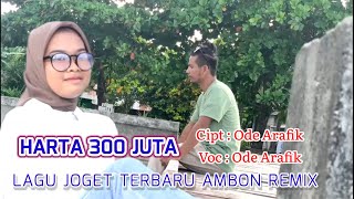 Harta Tiga Ratus Juta- Ode Arafik ( Official Musik Video)