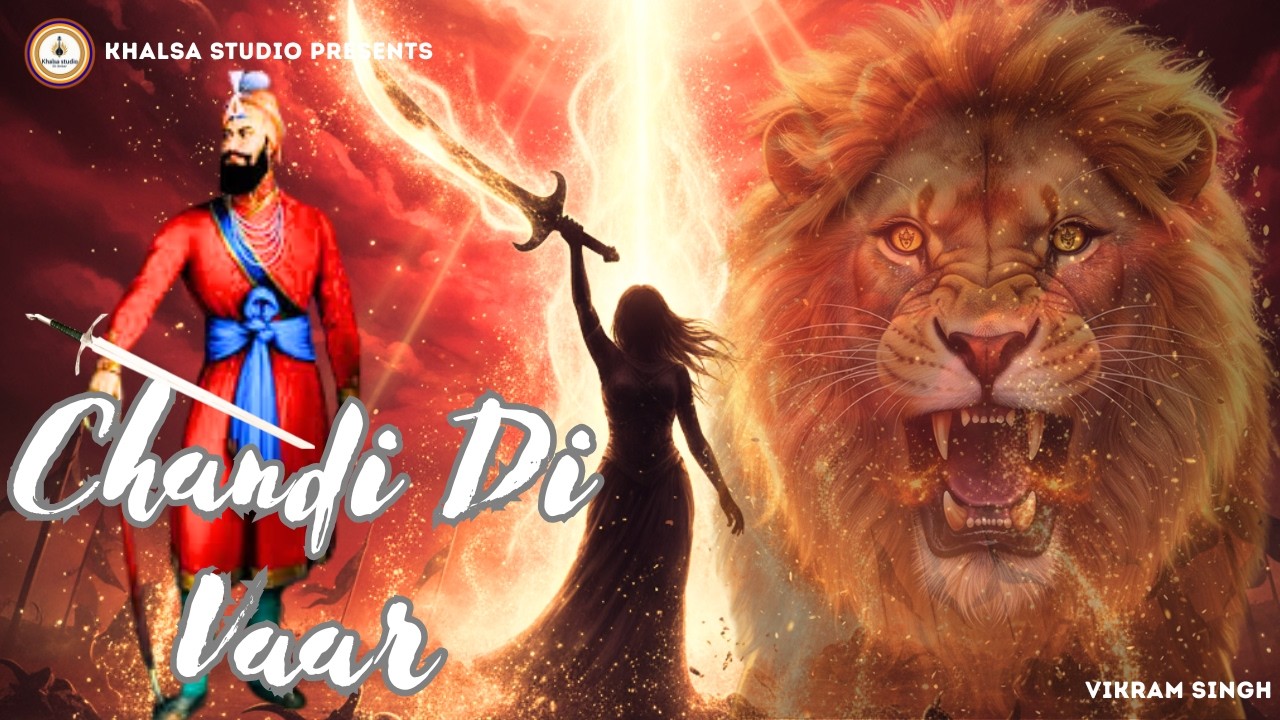 Chandi Di Vaar﻿ | Powerful Path for Courage and Positivity | Sikh Warrior Spirit |music style Nitnem