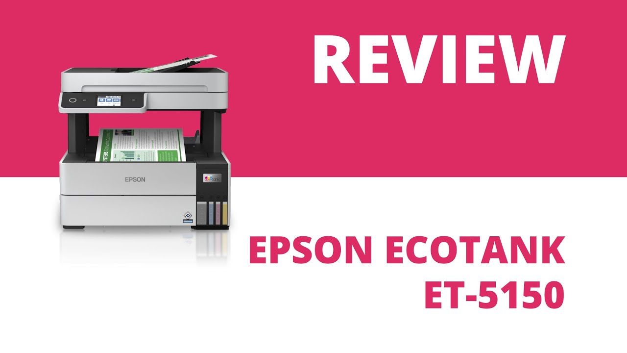 Epson EcoTank ET5150 A4 Colour Multifunction Inkjet Printer YouTube