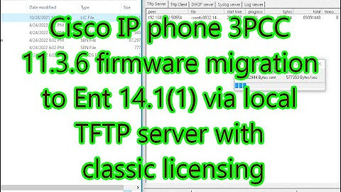 Cisco IP phone 3PCC 11.3.6 to Ent 14.1(1) firmware migration with classic licensing via TFTP server
