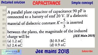 JEE 2018| A parallel plate capacitor of capacitance 90 pF is connected to a battery of EMF 20V. If a
