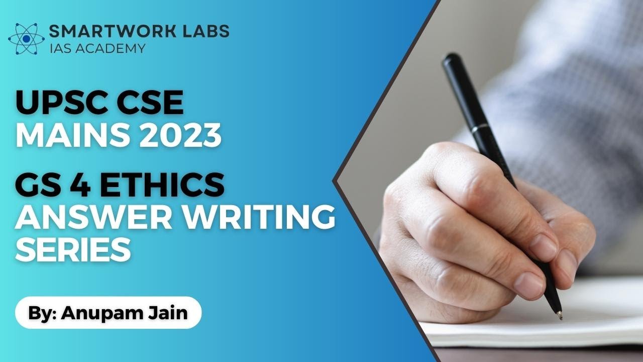 Mastering GS 4: Ethics - Answer Writing for UPSC CSE Mains 2023 - YouTube
