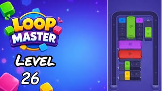 Loop Master Level 26 Walkthrough