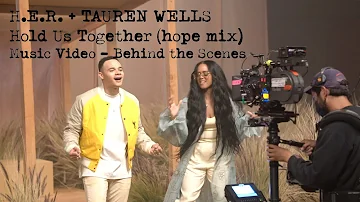 H.E.R. + Tauren Wells - Hold Us Together (Hope Mix) - Music Video - Behind the Scenes