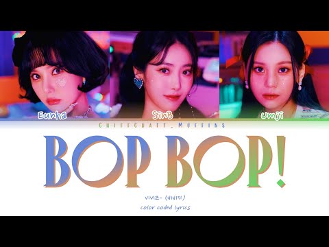 VIVIZ- Bop Bop! (Color Coded Lyrics- Han,Rom,Eng)