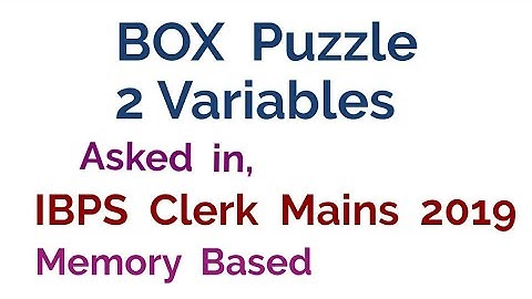 Box Puzzle 2 Variables Asked in IBPS Clerk Mains Memory Based 2019