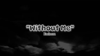 Eminem - Without Me (Lyrics)