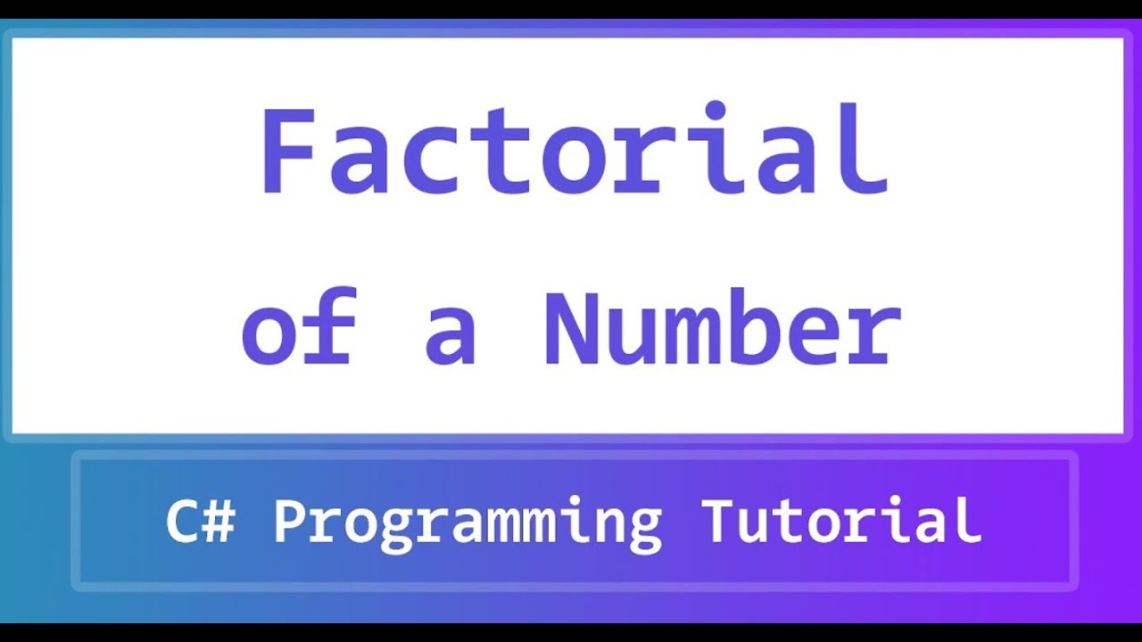 WAP IN C TO FIND OUT THE FACTORIAL OF A NUMBER . - YouTube