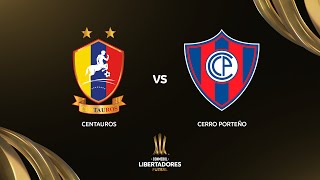 CENTAUROS vs. CERRO PORTEÑO | CONMEBOL LIBERTADORES FUTSAL 2024
