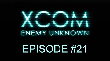 XCOM: Enemy Unknown - Season 1: Episode 21 - Vacation Mode