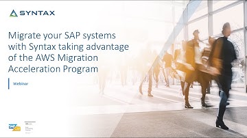 Migrate your SAP systems with Syntax taking advantage of the AWS Migration Acceleration Program