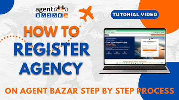 How to Register Agency on Agent Bazar | Step-by-Step Guide for Travel Agents