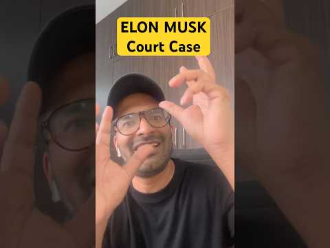Elon Musk Court Case