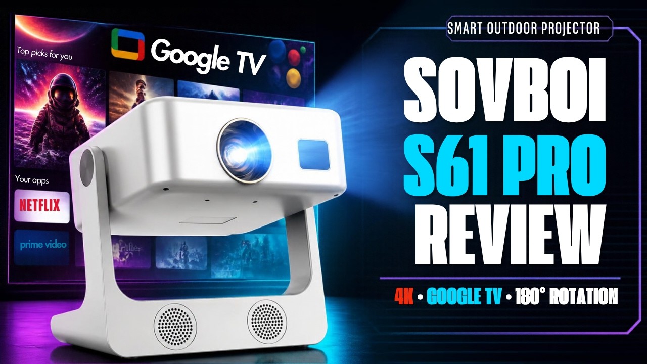 Sovboi S61Pro Smart Projector Review | 4K Projector With Google TV