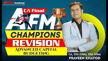 AFM Revision | Advanced Capital Budgeting Revision Part 2 | CA Final AFM Champions Revision Series