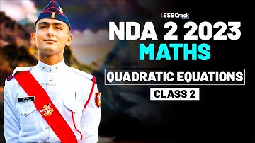 NDA 2 2023 Exam Maths Live - Quadratic Equations - Class 2
