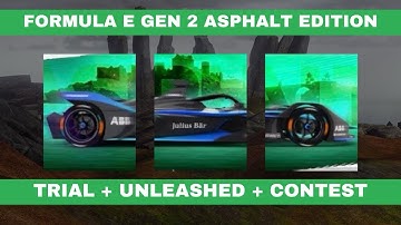 Asphalt Legends Unite | FORMULA E GEN 2 ASPHALT EDITION UNLEASHED EVENT - Trial, Unleashed, Contest